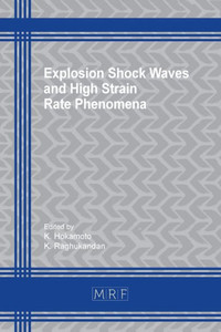 Explosion Shock Waves And High Strain Rate Phenomena (13) (Materials Research Proceedings) Explosion Shock Waves And High Strain Rate Phenomena (13) (Materials Research Proceedings)