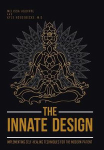 The Innate Design: Implementing Self-Healing Techniques For The Modern Patient