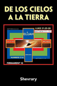 De Los Cielos A La Tierra (Spanish Edition) De Los Cielos A La Tierra (Spanish Edition)