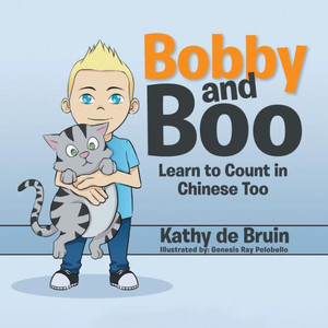 Bobby And Boo: Learn To Count In Chinese Too.