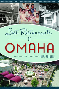 Lost Restaurants Of Omaha (American Palate)
