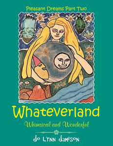 Whateverland: Whimsical And Wonderful