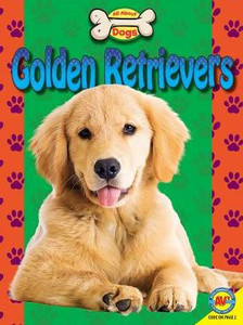 Golden Retrievers (Av2 All About Dogs)