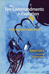 The Ten Commandments In Evolution: A Spiritual-Scientific Study