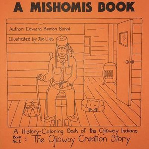 A Mishomis Book (Set Of Five Coloring Books) (Posthumanities)