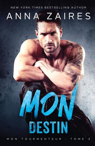 Mon Destin (Mon Tourmenteur) (French Edition)