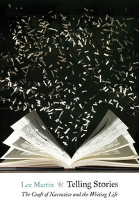Telling Stories: The Craft Of Narrative And The Writing Life