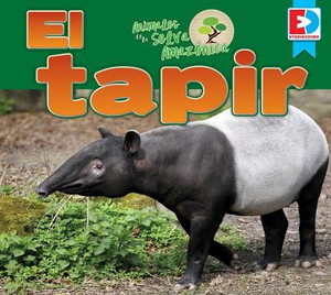 Animales De La Selva Amazónica -- El Tapir (Eyediscover) (Spanish Edition)