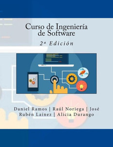Curso De Ingeniería De Software: 2ª Edición (Spanish Edition)