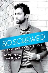 So Screwed (Bad Behavior, 2) So Screwed (Bad Behavior, 2)