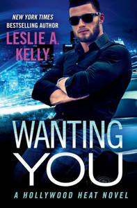 Wanting You (Hollywood Heat, 2) Wanting You (Hollywood Heat, 2)
