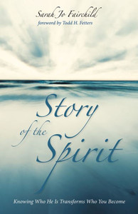 Story Of The Spirit: Knowing Who He Is Transforms Who You Become Story Of The Spirit: Knowing Who He Is Transforms Who You Become