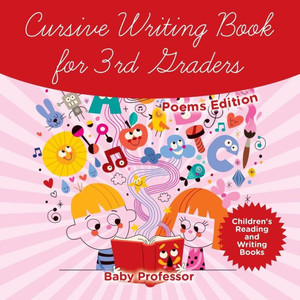 Cursive Writing Book For 3Rd Graders - Poems Edition Children's Reading And Writing Books Cursive Writing Book For 3Rd Graders - Poems Edition Children's Reading And Writing Books