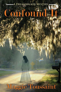 Confound It (A Dreamwalker Mystery)