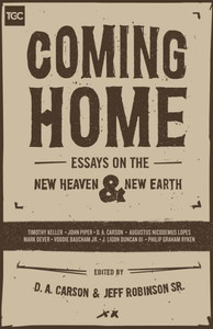 Coming Home: Essays On The New Heaven And New Earth