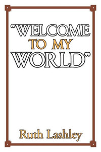 Welcome To My World