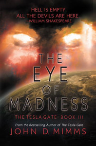 The Eye Of Madness (The Tesla Gate) The Eye Of Madness (The Tesla Gate)