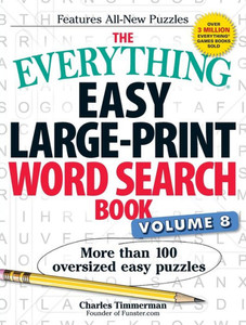 The Everything Easy Large-Print Word Search Book, Volume 8: More Than 100 Oversized Easy Puzzles (8)