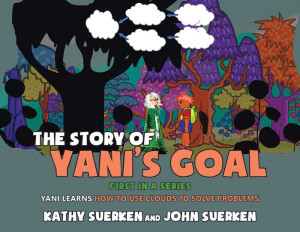 The Story Of Yani's Goal: Yani Learns How To Use Clouds To Solve Problems