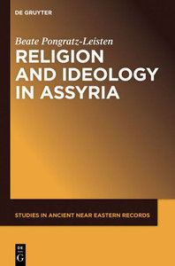 Religion And Ideology In Assyria (Studies In Ancient Near Eastern Records, 6) Religion And Ideology In Assyria (Studies In Ancient Near Eastern Records, 6)