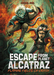 Flaming Fields Of Death (Escape From Planet Alcatraz)