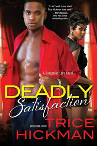 Deadly Satisfaction (A Dangerous Love Novel)