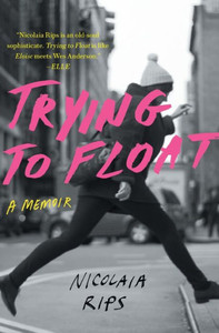 Trying To Float: A Memoir