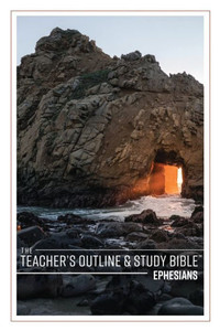 The Teacher's Outline & Study Bible: Ephesians The Teacher's Outline & Study Bible: Ephesians