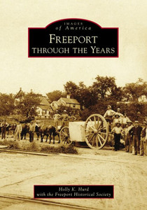 Freeport Through The Years (Images Of America)