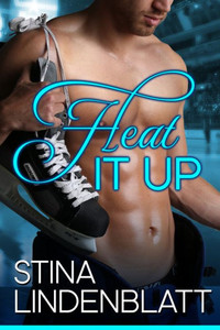 Heat It Up: Off The Ice - Book One (Off The Ice, 1) Heat It Up: Off The Ice - Book One (Off The Ice, 1)