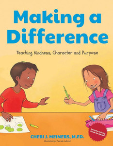 Making A Difference: Teaching Kindness, Character And Purpose (Kindness Book For Children, Good Manners Book For Kids, Learn To Read Ages 4-6)
