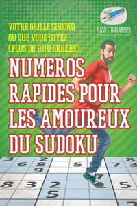 Numeros Rapides Pour Les Amoureux Du Sudoku | Votre Grille Sudoku Où Que Vous Soyez (Plus De 200 Grilles) (French Edition) Numeros Rapides Pour Les Amoureux Du Sudoku | Votre Grille Sudoku Où Que Vous Soyez (Plus De 200 Grilles) (French Edition)