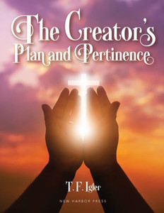 The Creator's Plan And Pertinence The Creator's Plan And Pertinence