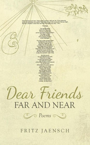 Dear Friends Far And Near: Poems Dear Friends Far And Near: Poems