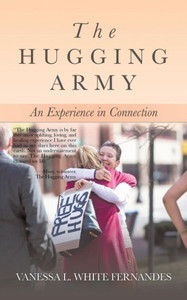 The Hugging Army: An Experience In Connection The Hugging Army: An Experience In Connection