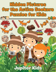 Hidden Pictures For The Active Seekers : Puzzles For Kids