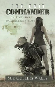 The Unit Commander: Jim RyanS Story