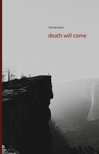 Death Will Come Death Will Come