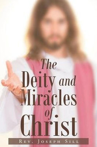 The Deity And Miracles Of Christ The Deity And Miracles Of Christ