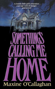 Something's Calling Me Home Something's Calling Me Home