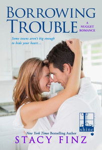 Borrowing Trouble (A Nugget Romance) Borrowing Trouble (A Nugget Romance)