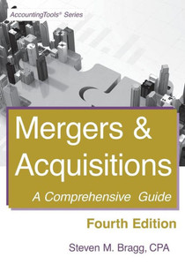 Mergers & Acquisitions: Fourth Edition: A Comprehensive Guide Mergers & Acquisitions: Fourth Edition: A Comprehensive Guide