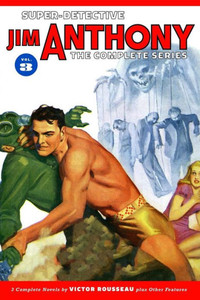 Super-Detective Jim Anthony: The Complete Series Volume 3 Super-Detective Jim Anthony: The Complete Series Volume 3