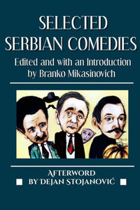 Selected Serbian Comedies Selected Serbian Comedies