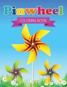 Pin Wheel Coloring Book Pin Wheel Coloring Book