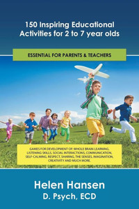 150 Inspiring Educational Activities For 2 To 7 Year Olds 150 Inspiring Educational Activities For 2 To 7 Year Olds