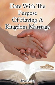 Date With The Purpose Of Having A Kingdom Marriage