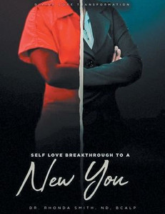 Divine Core Transformation: Breakthrough To A New You: A Self-Love And Healing Workbook