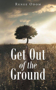 Get Out Of The Ground