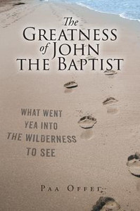 The Greatness Of John The Baptist